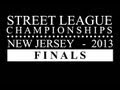 Street League Championships 2013: New Jersey - Finals