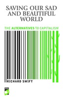 Cover of  Saving our Sad and Beautiful World: The Alternatives to Capitalism