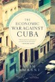 The Economic War Against Cuba