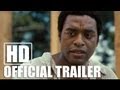 12 YEARS A SLAVE - Official Trailer (HD)