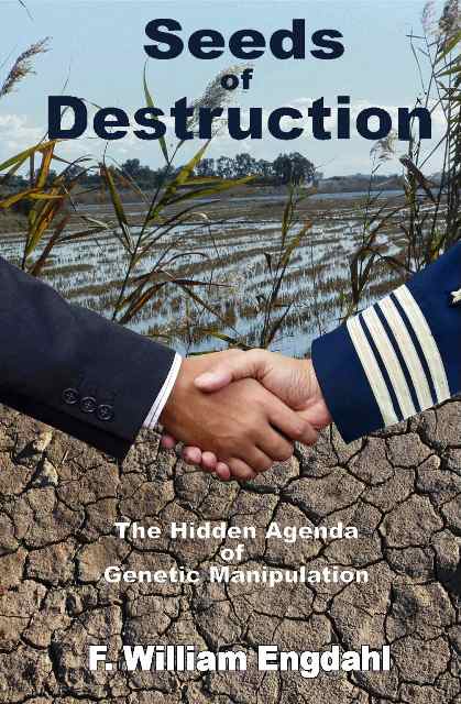 Seeds of Destruction: Hidden Agenda of Genetic Manipulation