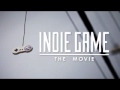 Track 01 - Maybe You'll Get Some, Maybe You Won't - Indie Game: The Movie OST Main Theme Soundtrack