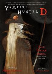 Vampire Hunter D Volume 12: Pale Fallen Angel Parts 3 and 4