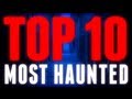 TOP 10 MOST HAUNTED PLACES in the USA