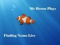 MrHeron Plays Finding Nemo Live