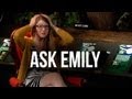 Ask Emily #5