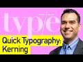 Type In a Minute: Kerning