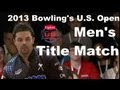 2013 Lipton Bowling's U.S. Open Men's Title Match