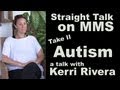 Straight Talk on MMS #2 - Autism: Kerri Rivera