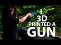 I 3D Printed a Gun