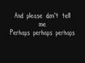 The Pussycat Dolls-Perhaps, Perhaps, Perhaps (With Lyrics)