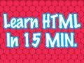 Learn HTML in 15 Minutes