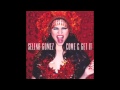 Selena Gomez - Come & Get It (Audio Only)