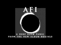 AFI - A Deep Slow Panic