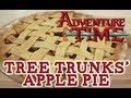 TREE TRUNKS' APPLE PIE, ADVENTURE TIME, Feast of Fiction S2 Ep17