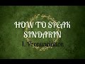 How to speak Sindarin: Lesson 1- Pronunciation