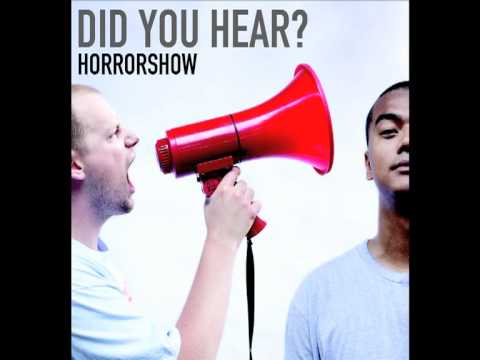 Horrorshow - Did You Hear?