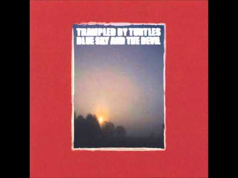 Trampled By Turtles-Codeine