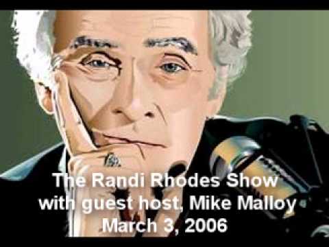 The Randi Rhodes Show -- Guest host Mike Malloy March 3, 2006 [Part1of6]