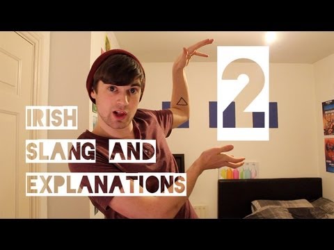 Irish Slang and Explanations 2