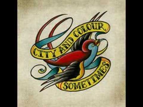 City and Colour - Sometimes (I Wish)