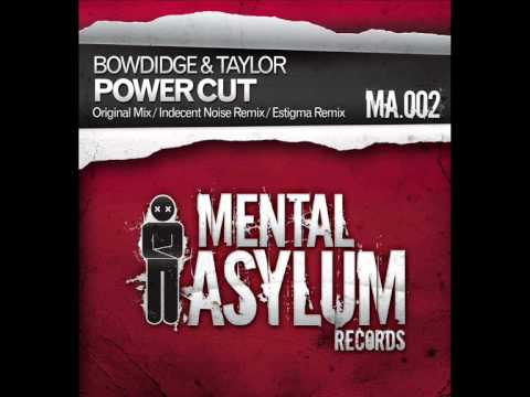 Bowdidge & Taylor - Power Cut (Estigma Remix) [Mental Asylum Records]