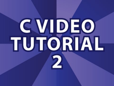 C Video Tutorial 2