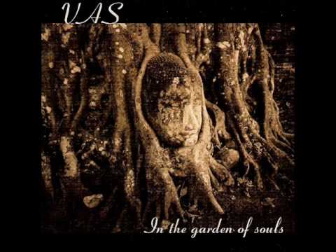 Vas- In the Garden of Souls