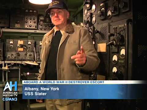 C-SPAN Cities Tour - Albany: Tour of the USS Slater a WWII Destroyer Escort