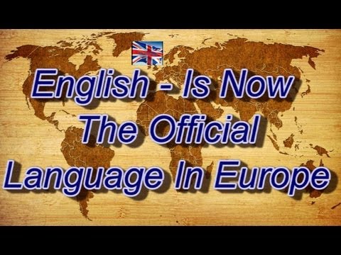 English - Now The Official Language In Europe - Really Funny - Excellent