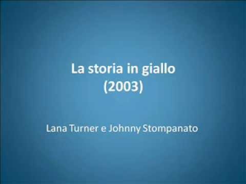 audiolibri - la storia in giallo (2003) - lana turner e johnny stomp