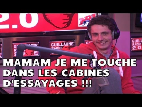 Maman jme touche dans les cabines d'essayages !!!! Guillaume radio 2.0