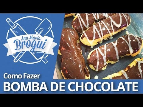 Ana Maria Brogui #126 - Como fazer Bomba de Chocolate