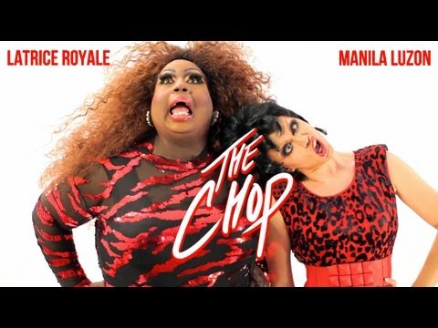 Latrice Royale & Manila Luzon -- The Chop (Official Music Video)