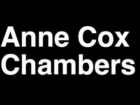 How to Pronounce Anne Cox Chambers USA Forbes List of Billionaires Net Worth House Richest Woman