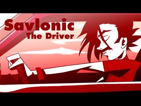 Savlonic : The Driver