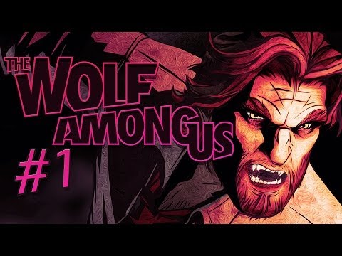 The Wolf Among Us - Gameplay, Playthrough - Part 1 - THE BIG BAD WOLF!