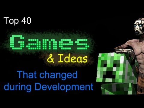 Top 40 Games & Ideas That Changed During Development