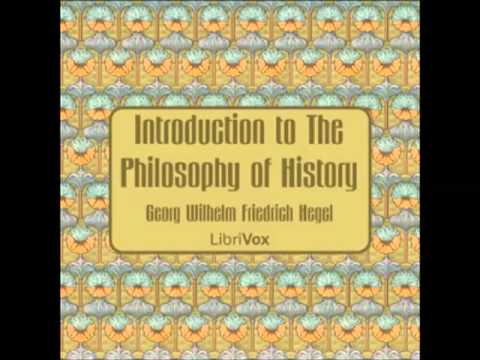 Introduction to The Philosophy of History (FULL Audiobook) - part (1 of 3)