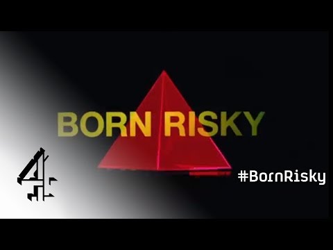 Born Risky | Channel 4