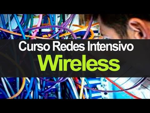 Curso de Redes Wireless - Intensivo - Aula 1