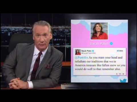 Bill Maher On Sarah Palin Pope Francis Twitter War