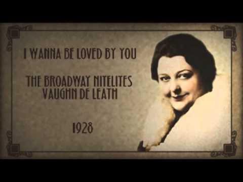 The Broadway Nitelites, Vaughn De Leath - I Wanna Be Loved By You (1928)