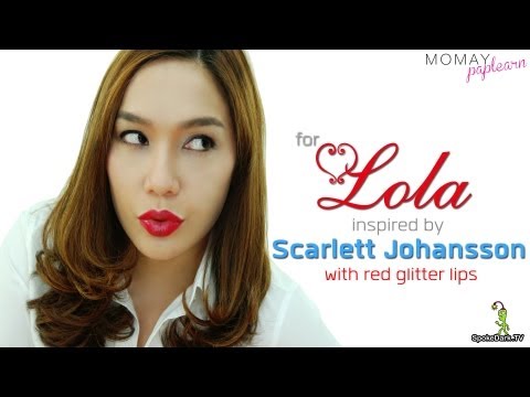 โมเมพาเพลิน for Lola inspired by Scarlett Johansson with red glitter lips