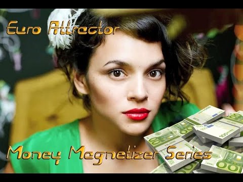 Money Magnetizer Series - Euro Attractor