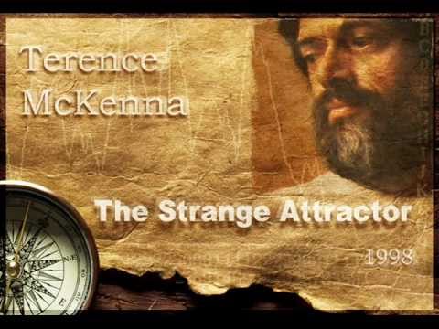 Terence McKenna - The Strange Attractor