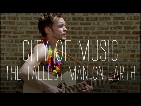 The Tallest Man on Earth Performs 