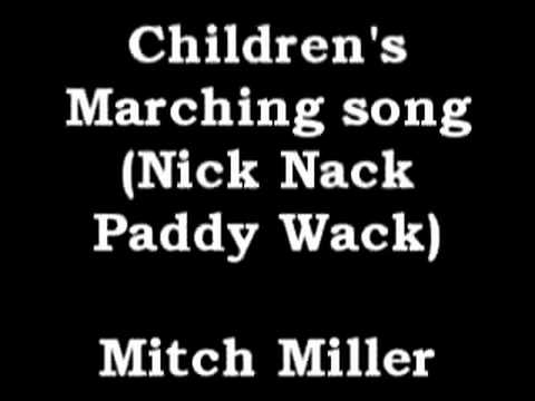 Children's Marching Song (Nick Nack Paddy Wack) - Mitch Miller