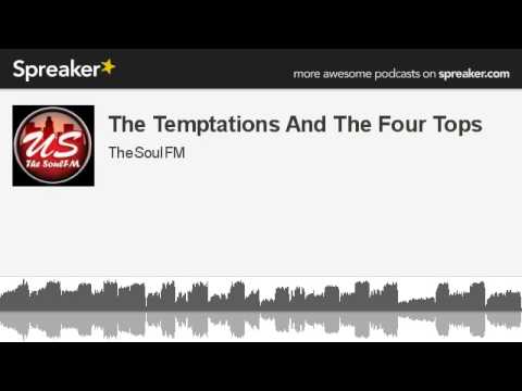 The Temptations And The Four Tops (made with Spreaker)