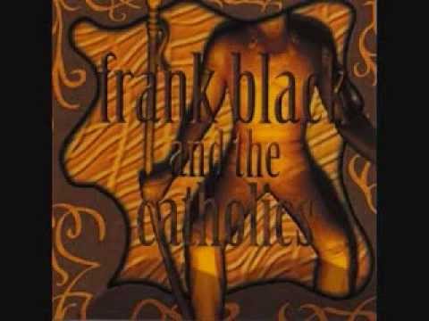 Frank Black and The Catholics - 'Frank Black and The Catholics' (Full Album)